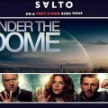 La srie Under the Dome sera disponible en intgralit sur SALTO ds le 12 mai